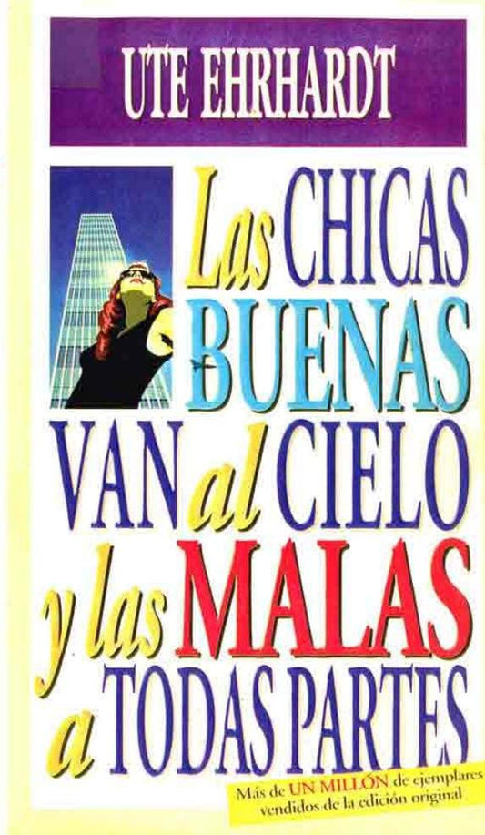 HOY LEEMOS "LAS CHICAS BUENAS VAN AL CIELO Y LAS MALAS A TODAS PARTES"
