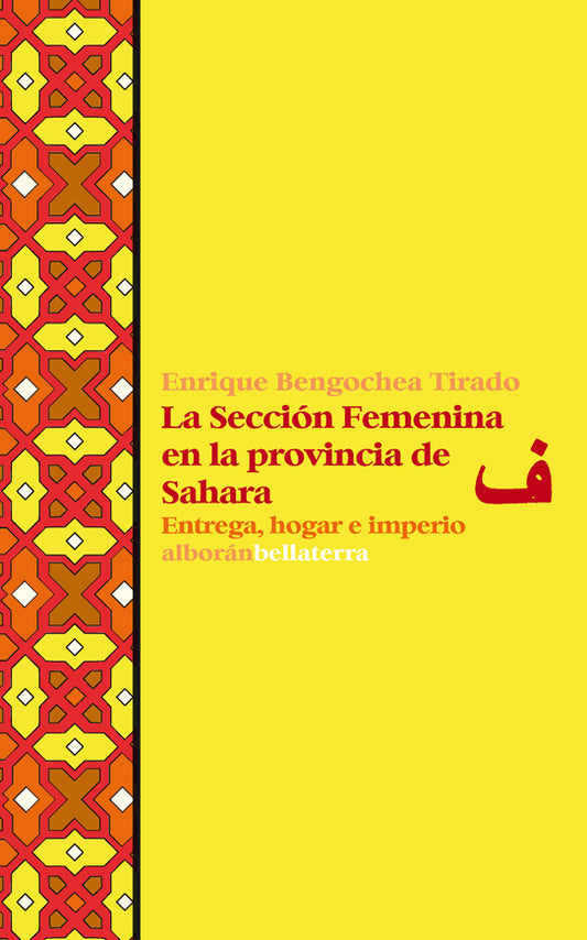 HOY LEEMOS "LA SECCIÓN FEMENINA EN LA PROVINCIA DE SAHARA"
